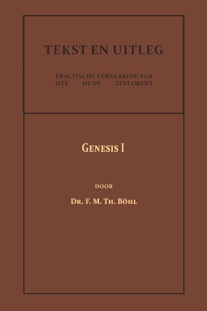 Genesis I, Dr. F.M.Th. Böhl - Paperback - 9789057196744