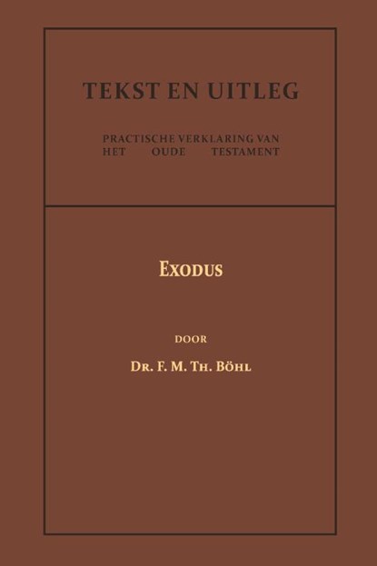 Exodus, Dr. F.M.Th. Böhl - Paperback - 9789057196768