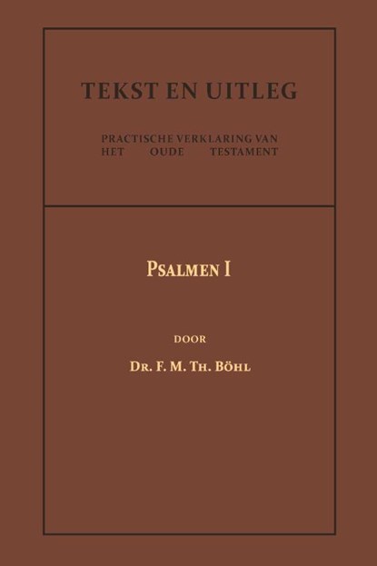 Psalmen I, Dr. F.M.Th. Böhl - Paperback - 9789057196782