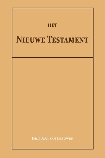 Het Nieuwe Testament, Dr. J.A.C. van Leeuwen - Paperback - 9789057196836