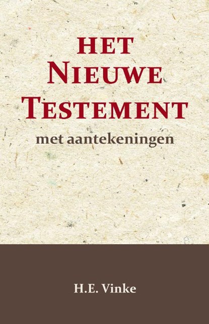 Het Nieuwe Testament met Aantekeningen 2, H.E. Vinke - Paperback - 9789057196874