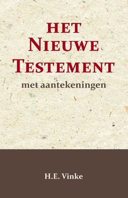 Het Nieuwe Testament met Aantekeningen 3, H.E. Vinke - Paperback - 9789057196881