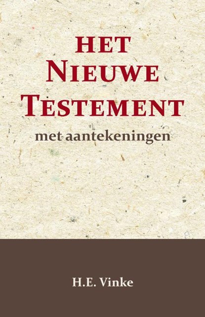 Het Nieuwe Testament met Aantekeningen 4, H.E. Vinke - Paperback - 9789057196898