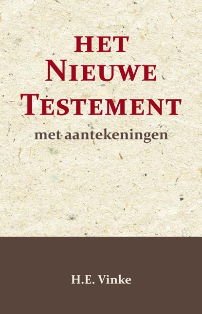 Het Nieuwe Testament met Aantekeningen 4, H.E. Vinke - Paperback - 9789057196898