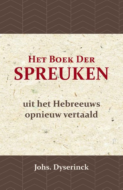 Het Boek der Spreuken, Johs Dyserinck - Paperback - 9789057196904