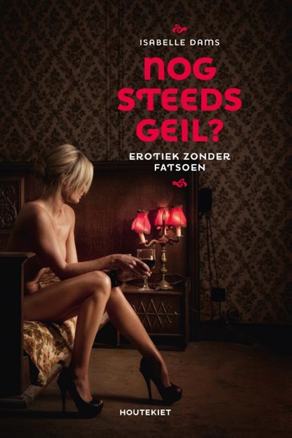 Nog steeds Geil?, Isabelle Dams - Paperback - 9789057204128