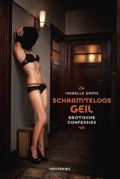 Schaamteloos, Isabelle Dams - Paperback - 9789057204845