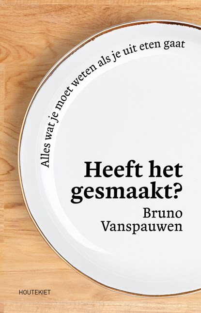 Heeft het gesmaakt?, Bruno Vanspauwen - Gebonden - 9789057208812
