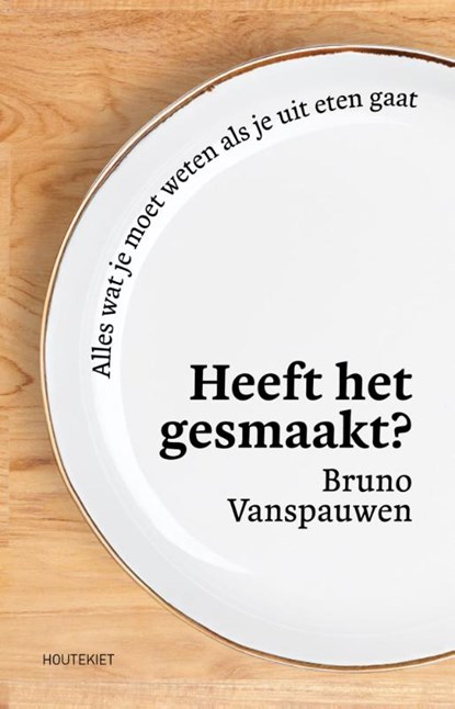 Heeft het gesmaakt?, Bruno Vanspauwen - Gebonden - 9789057208812