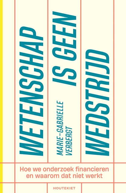 Wetenschap is geen wedstrijd, Marie-Gabrielle Verbergt - Paperback - 9789057208829