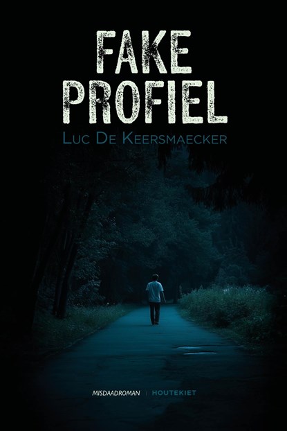 Fake profiel, Luc De Keersmaecker - Paperback - 9789057208836