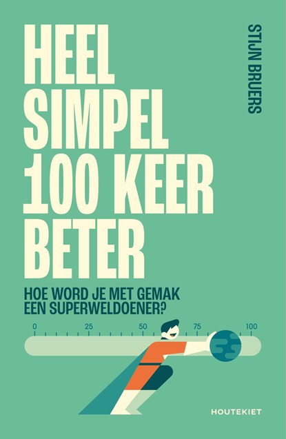 Heel simpel 100 keer beter, Stijn Bruers - Ebook EPUB - 9789057209161
