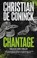 Chantage, Christian de Coninck - Paperback - 9789057209826