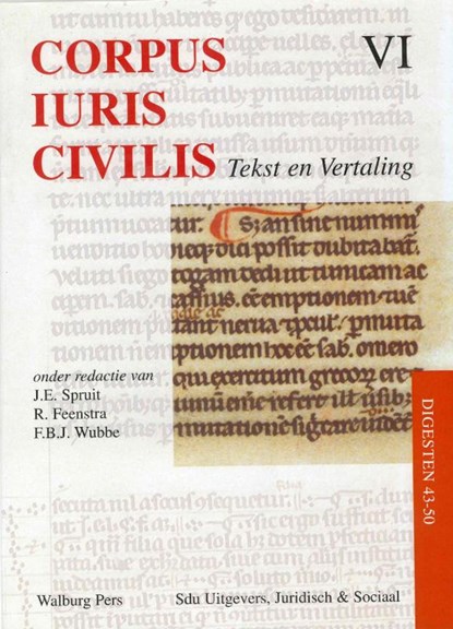 Corpus Iuris Civilis VI Disgesten 43-50, J.E. Spruit ; R. Feenstra ; F.B.J. Wubbe - Gebonden - 9789057301803