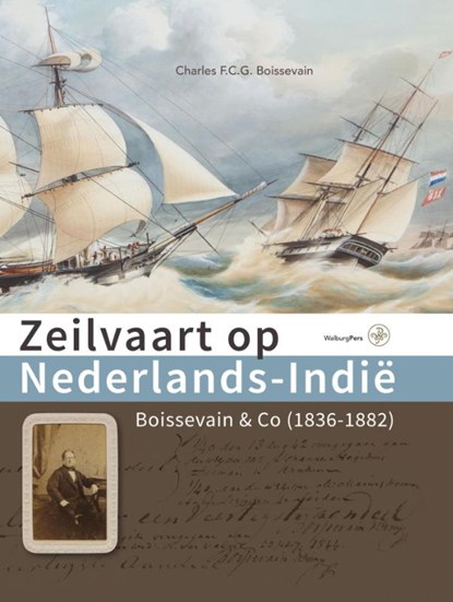 Zeilvaart op Nederlands-Indië, Charles Boissevain - Gebonden - 9789057303302