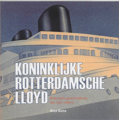 Koninklijke Rotterdamsche Lloyd, GUNS, N. - Paperback - 9789057303319