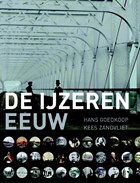 De IJzeren Eeuw | Hans Goedkoop ; Kees Zandvliet | 