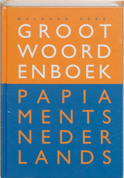 Groot Woordenboek Papiaments-Nederlands, F. van Putte ; I.M.G. Putte-De Windt - Gebonden - 9789057303487