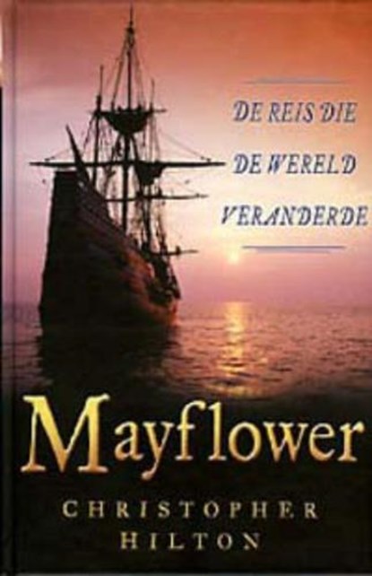 Mayflower, Hilton, C. - Gebonden - 9789057303852