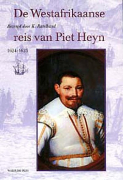 De Westafrikaanse reis van Piet Heyn, K. Ratelband - Gebonden - 9789057304088