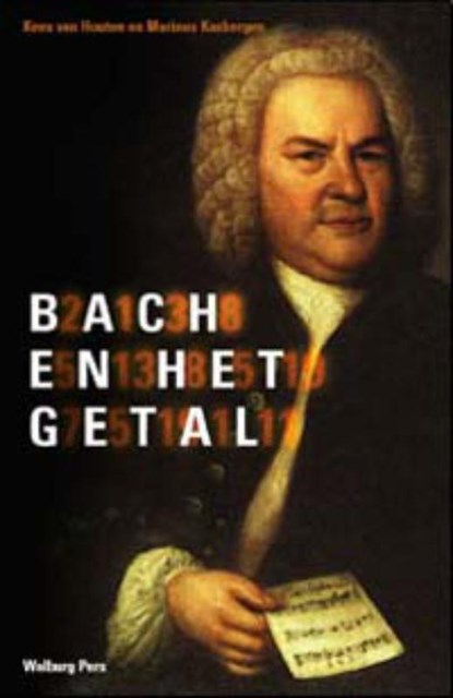 Bach en het getal, K. van Houten ; M. Kasbergen - Paperback - 9789057304385