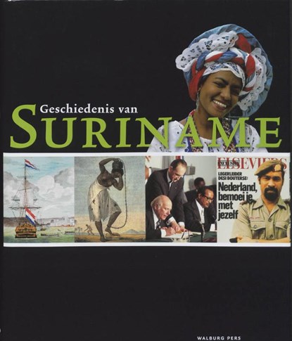 Geschiedenis van Suriname, Lulof Dalhuisen ; M. Hassankhan ; Frans Steegh - Gebonden - 9789057304941