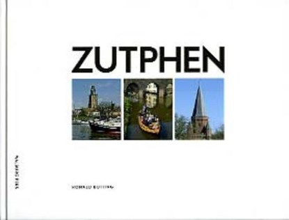 Zutphen, BUITING, R. - Gebonden - 9789057304972