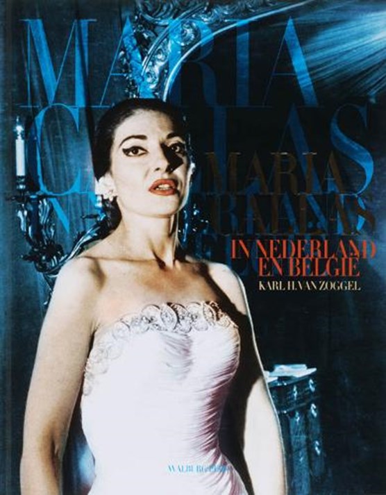 Maria Callas in Nederland en België
