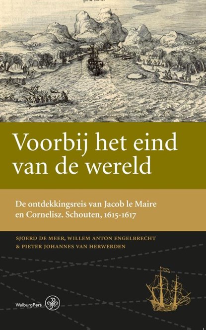 Voorbij het eind van de wereld, Sjoerd de Meer ; Willem Anton Engelbrecht ; Pieter johannes Herwerden - Gebonden - 9789057305238