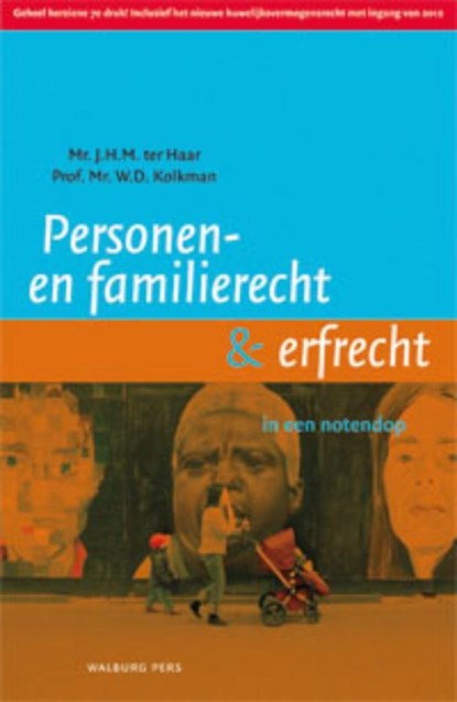 Personen- en familierecht & erfrecht, J.H.M. ter Haar ; W.D. Kolkman - Paperback - 9789057305382