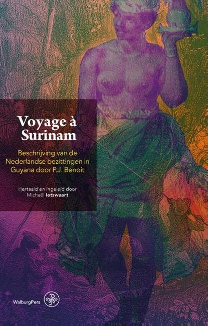 Voyage à Surinam, P.J. Benoit - Paperback - 9789057305535