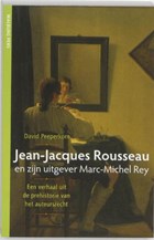 Jean-Jacques Rousseau en zijn uitgever Marc-Michel Rey | D. Peeperkorn | 