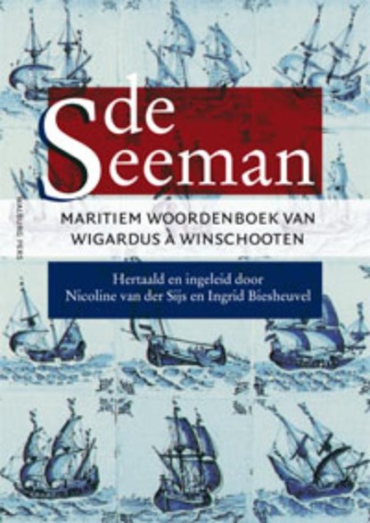 Seeman, Nicoline van der Sijs ; Ingrid Biesheuvel ; Wigardus à Winschooten - Gebonden - 9789057307225
