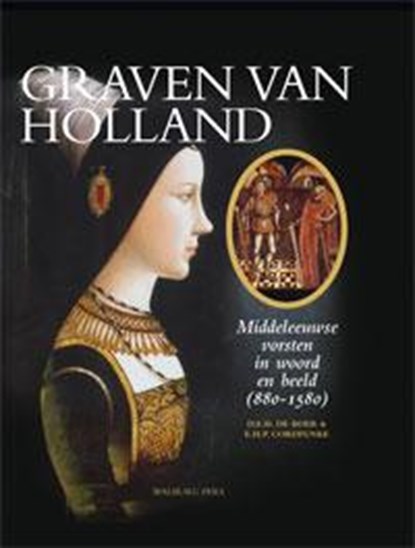 Graven van Holland, D.E.H. de Boer ; E.H.P. Cordfunke - Gebonden - 9789057307287