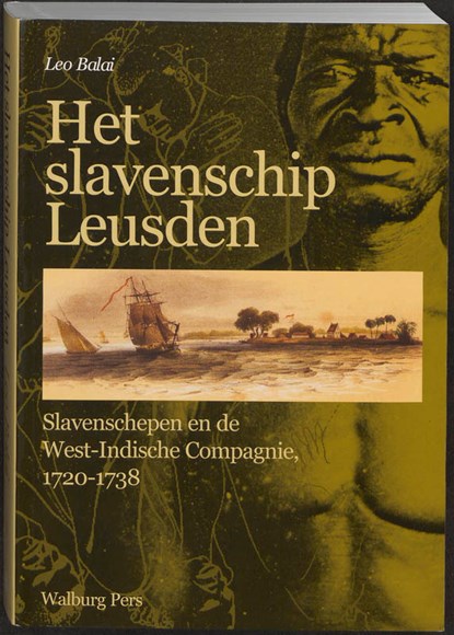 Het slavenschip Leusden, Leo Balai - Paperback - 9789057307294