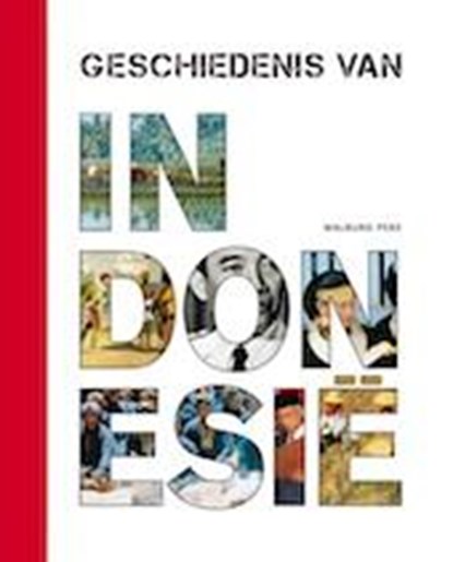 Geschiedenis van Indonesië, Leo Dalhuisen ; Mariëtte Van  Selm ; Frans Steegh - Gebonden - 9789057309274