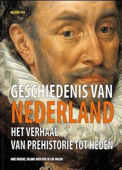 Geschiedenis van Nederland, Anne Doedens ; Yolande Kortlever ; Liek Mulder - Paperback - 9789057309670