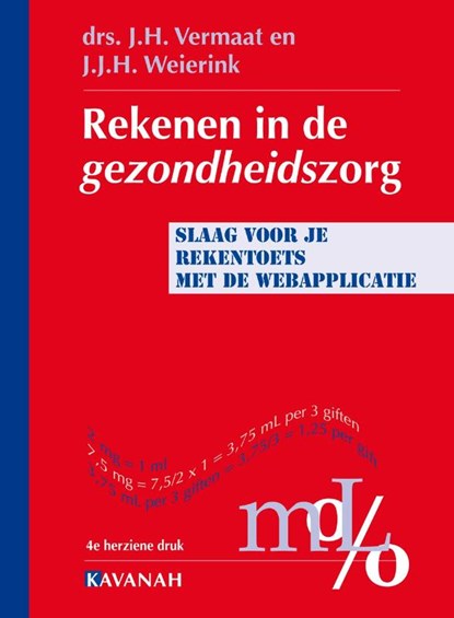 Rekenen in de gezondheidszorg, J.H. Vermaat ; J.J.H. Weierink - Paperback - 9789057400797