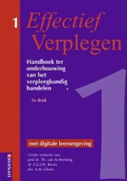 Effectief Verplegen 1 1, Th. van Achterberg ; G.J.J.W. Bours ; A.M. Eliens - Gebonden - 9789057401466