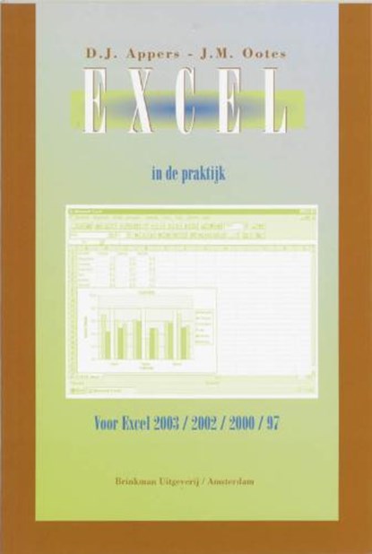 Excel in de praktijk, APPERS, D.J. & OOTES, J.M. - Paperback - 9789057521171
