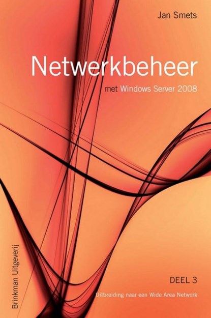 Netwerkbeheer met Windows Server 2008 Deel 3, Jan Smets - Paperback - 9789057521782