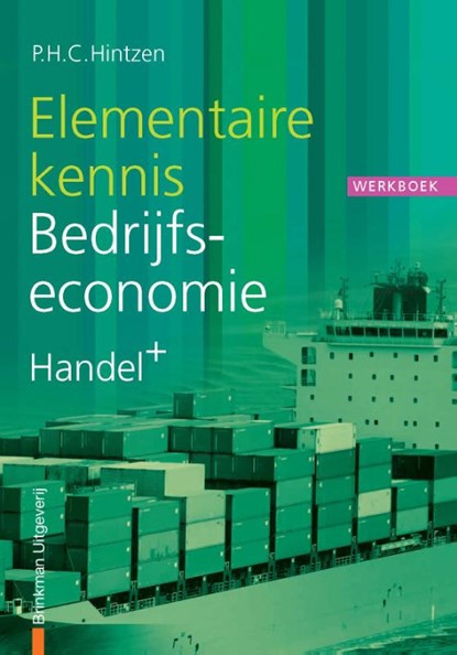 Elementaire kennis Bedrijfseconomie handel+ Werkboek, P.H.C. Hintzen - Paperback - 9789057521973