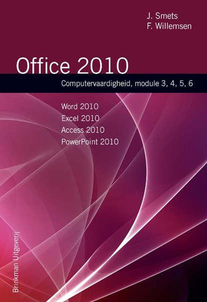 Office 2010, J. Smets ; F. Willemsen - Paperback - 9789057522031