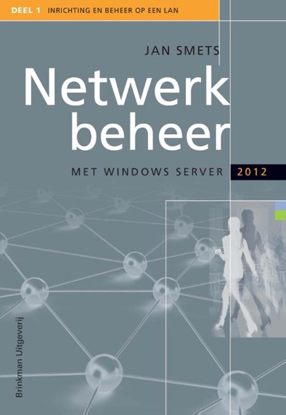 Netwerkbeheer met Windows server 2012, Jan Smets - Paperback - 9789057522208