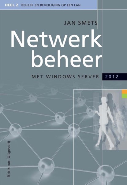 Netwerkbeheer met Windows server 2012 deel 2, Jan Smets - Paperback - 9789057522666