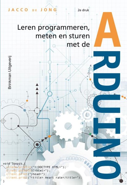 Leren programmeren, meten en sturen met de Arduino, Jacco de Jong - Paperback - 9789057523687