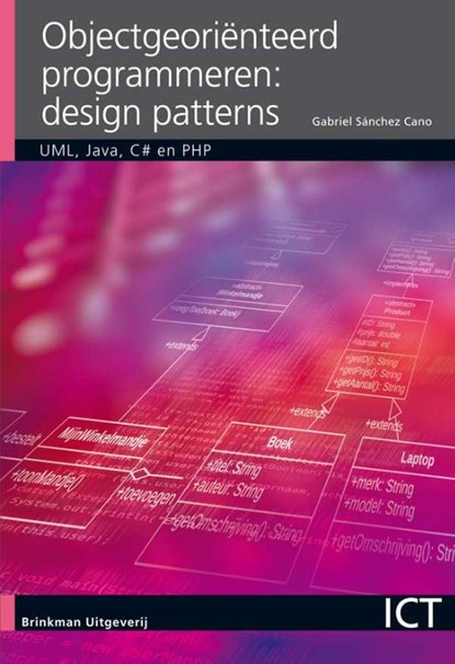 Object georiënteerd programmeren, design patterns, Gabriel Sanchéz Cano - Paperback - 9789057523984