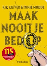 Maak nooit je bed op - KUIPER, Rik & MUDDE, Tonie - 9789057592898