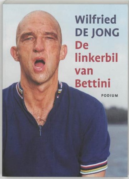 De linkerbil van Bettini, JONG, Wilfried de - Paperback - 9789057593062