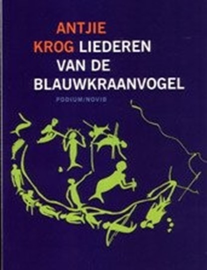 Liederen van de blauwkraanvogel, A. Krog - Paperback - 9789057593253